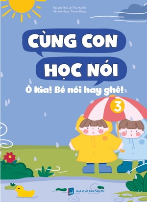 cùng con học nói 3 - ô kìa bé nói hay ghê