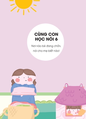 cùng con học nói 6 - nơi nào bé đang trốn, nói cho mẹ biết nào?