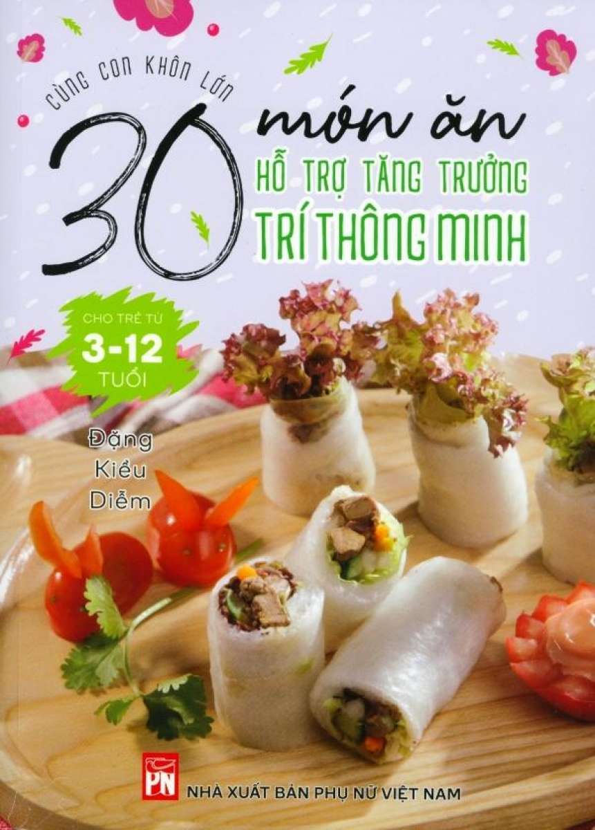 cùng con khôn lớn - 30 món ăn hỗ trợ tăng trưởng trí thông minh cho trẻ từ 3-12 tuổi