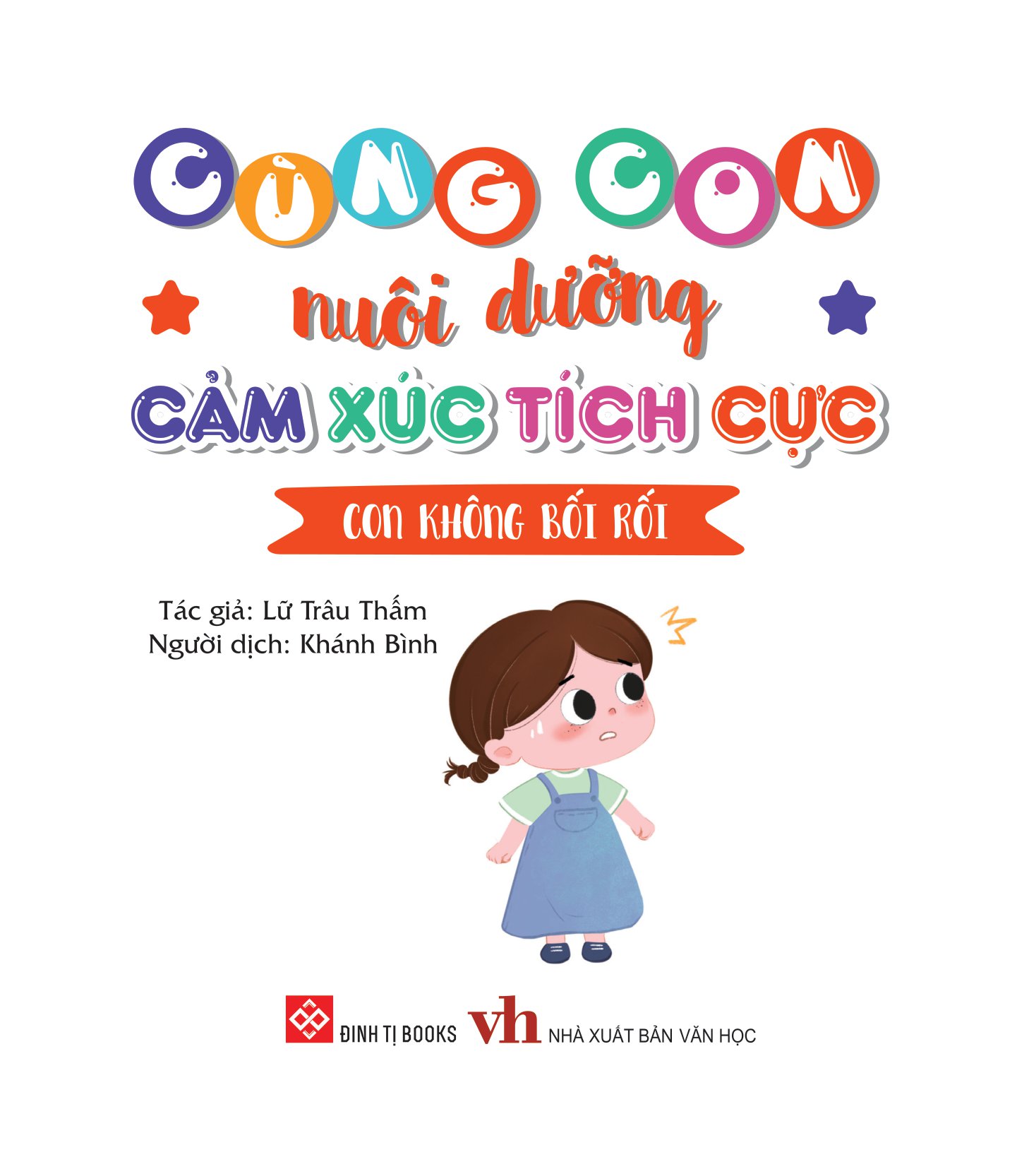 cùng con nuôi dưỡng cảm xúc tích cực - con không bối rối