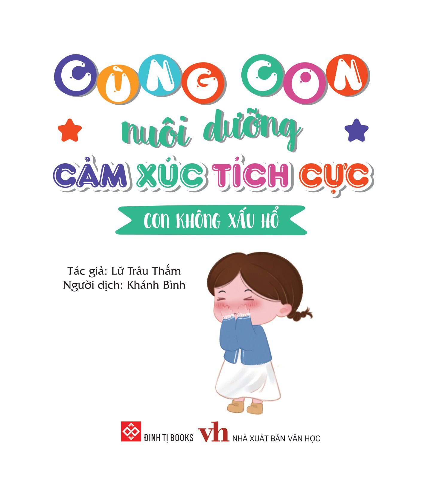 cùng con nuôi dưỡng cảm xúc tích cực - con không xấu hổ