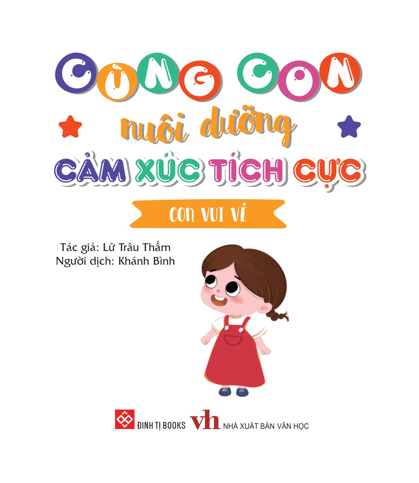 cùng con nuôi dưỡng cảm xúc tích cực - con vui vẻ