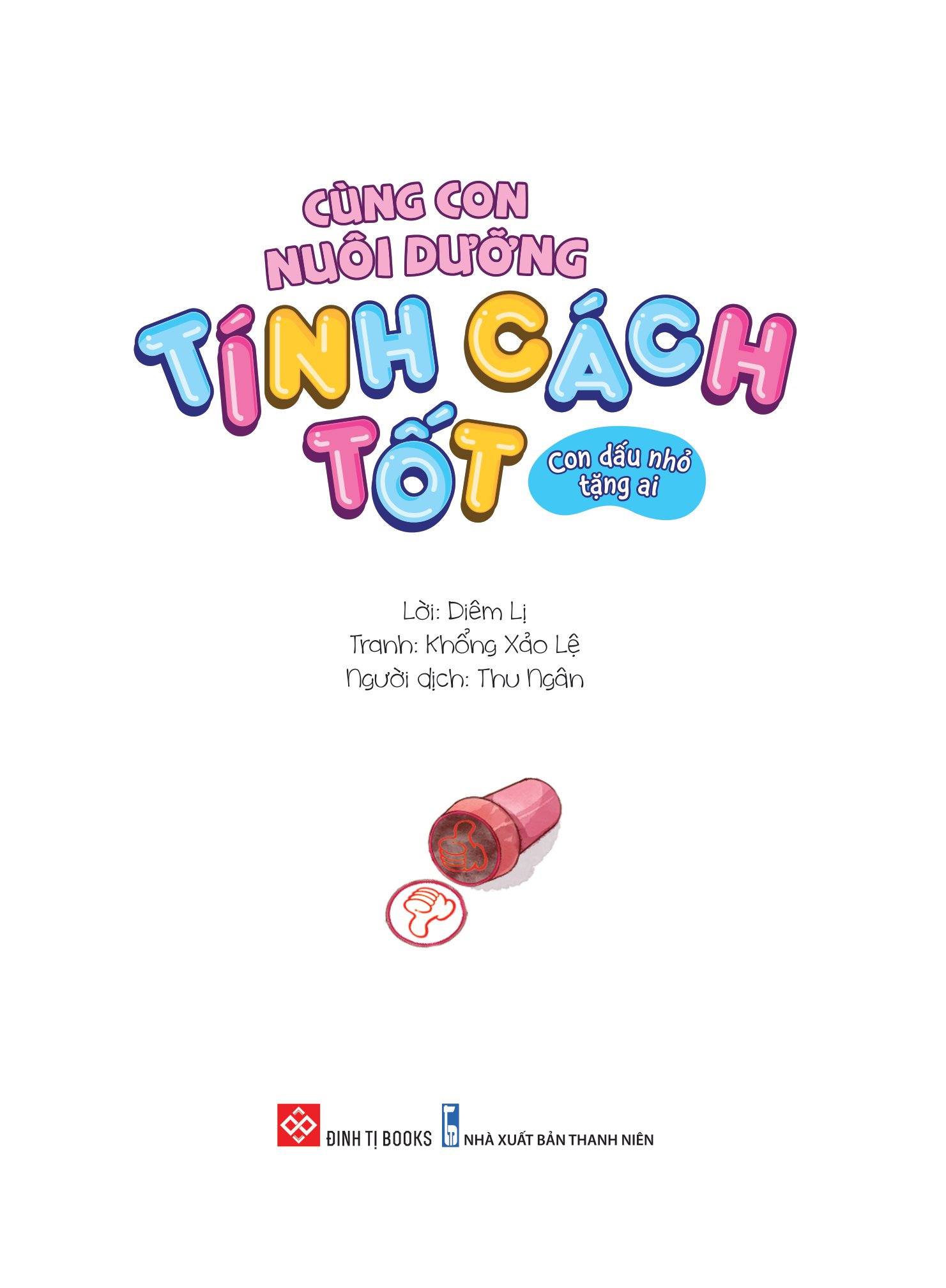 cùng con nuôi dưỡng tính cách tốt - con dấu nhỏ tặng ai