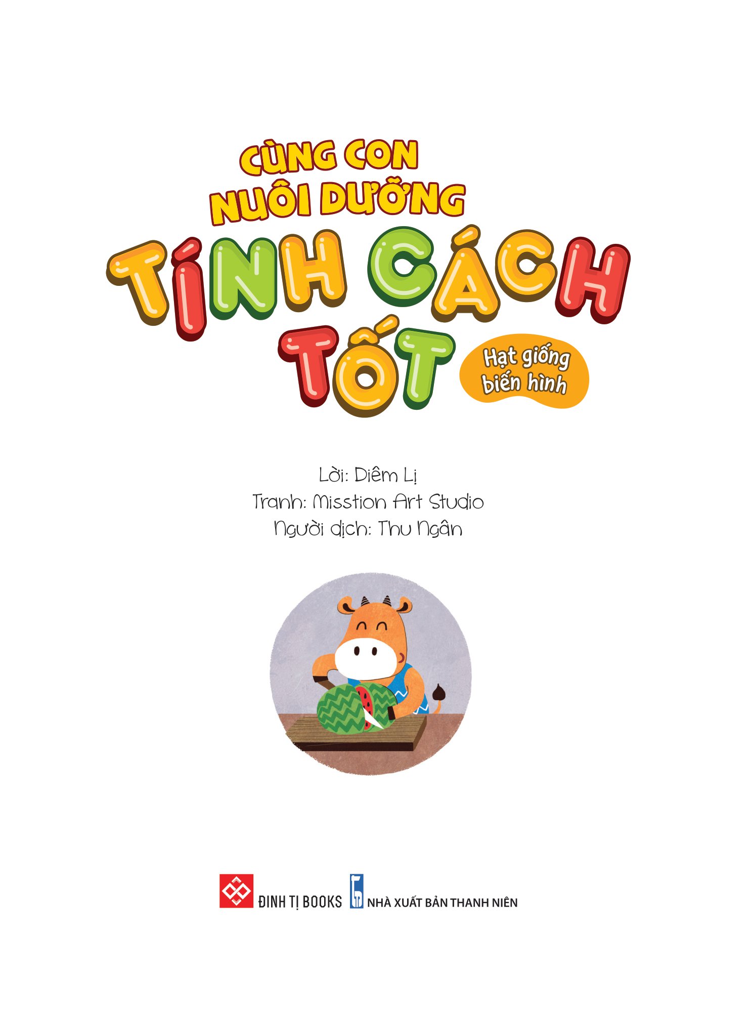 cùng con nuôi dưỡng tính cách tốt - hạt giống biến hình