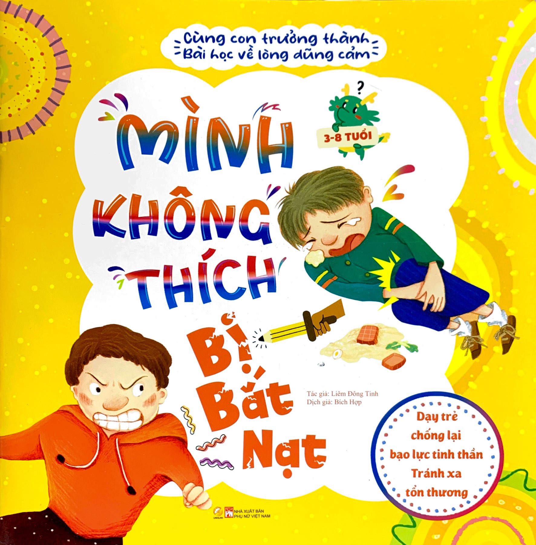 cùng con trưởng thành - bài học về lòng dũng cảm - mình không thích bị bắt nạt