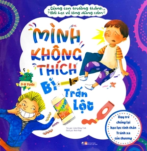 cùng con trưởng thành - bài học về lòng dũng cảm - mình không thích bị trấn lột