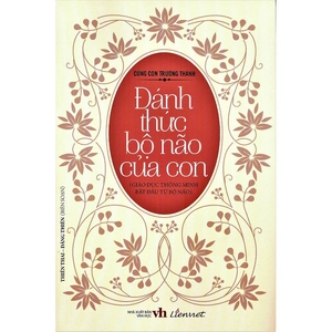 cùng con trưởng thành - đánh thức bộ não của con