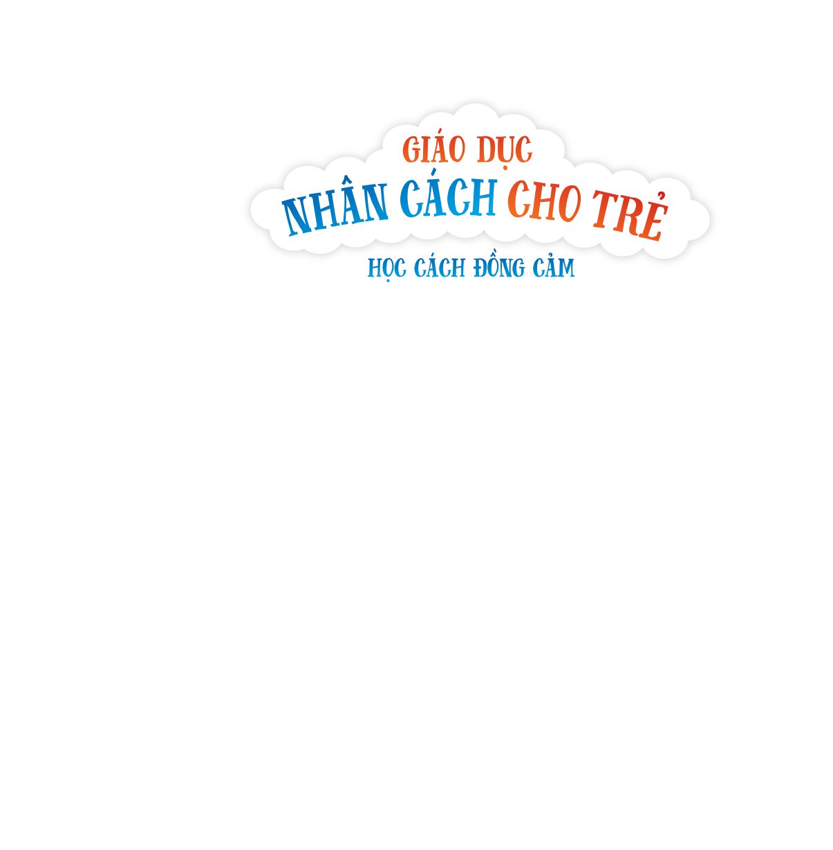 cùng con trưởng thành - giáo dục nhân cách cho trẻ: học cách đồng cảm