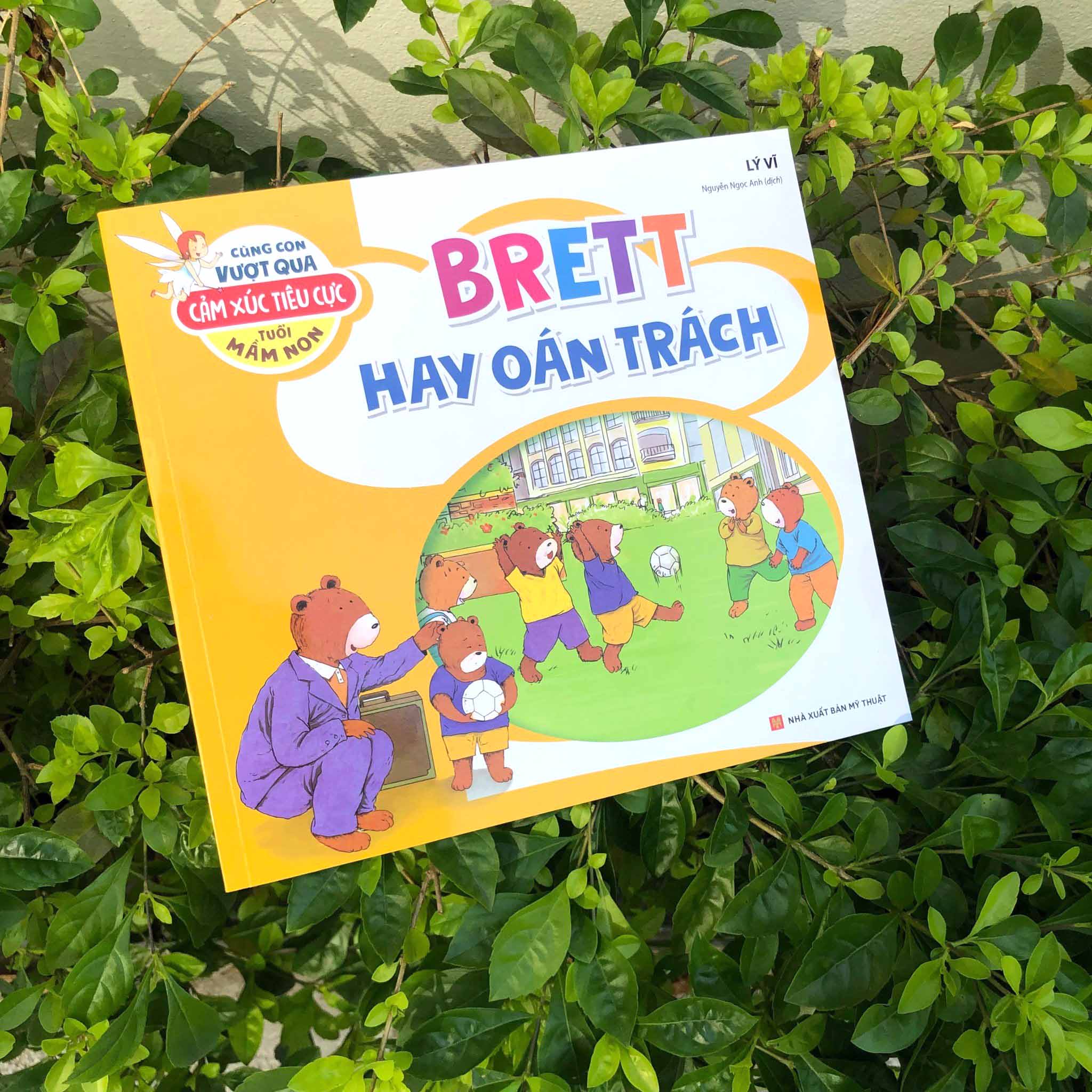 cùng con vượt qua cảm xúc tiêu cực tuổi mầm non - brett hay oán trách