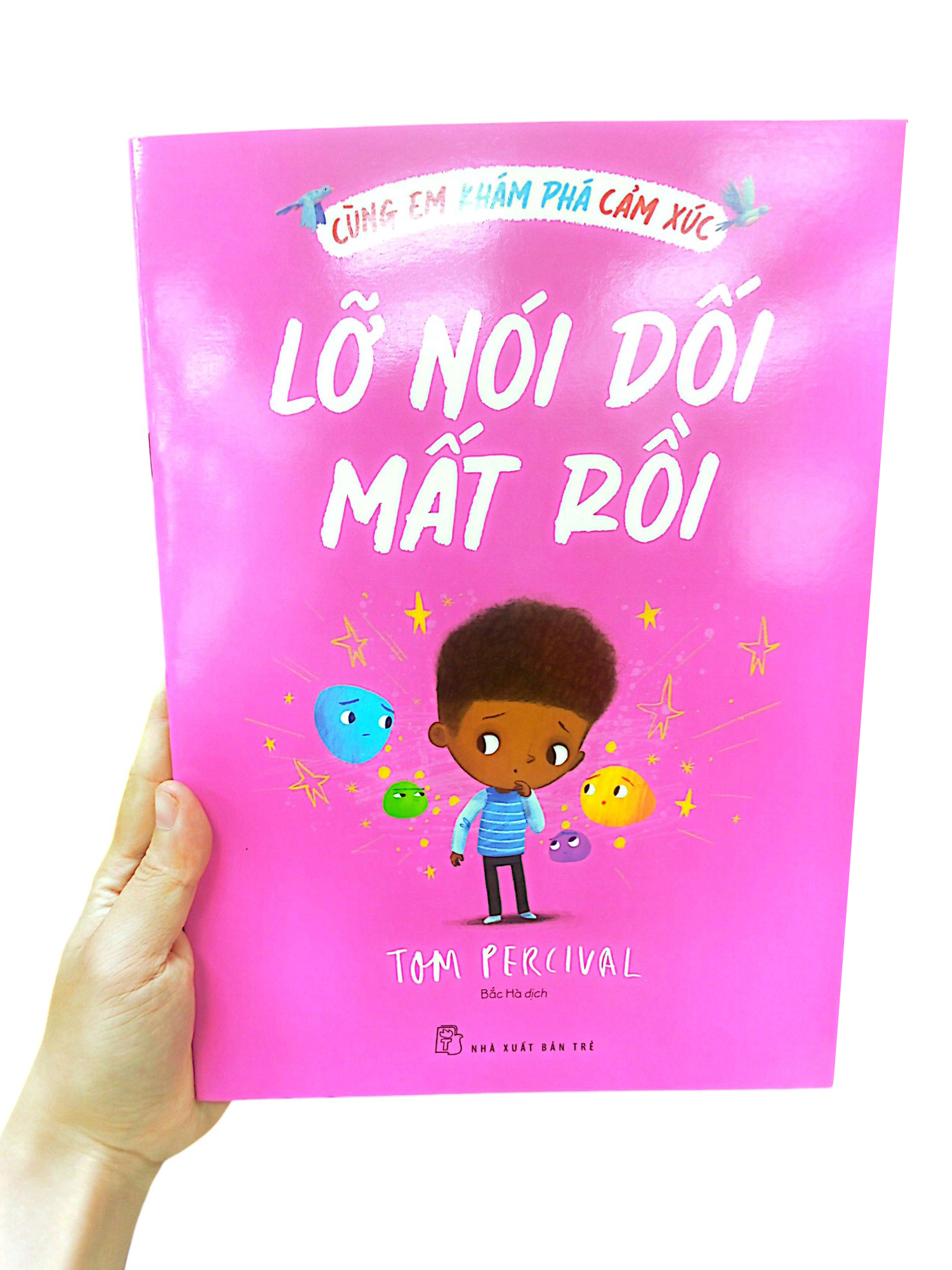 cùng em khám phá cảm xúc - lỡ nói dối mất rồi