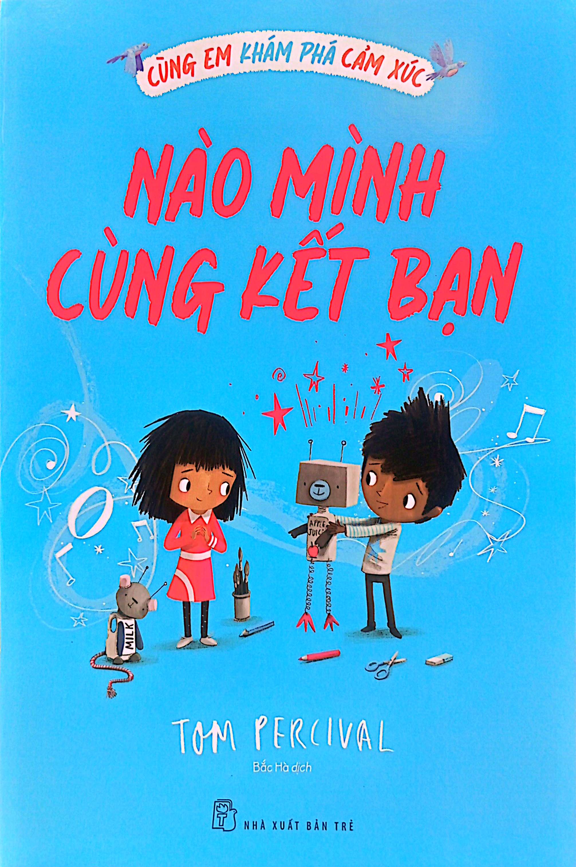 cùng em khám phá cảm xúc - nào mình cùng kết bạn