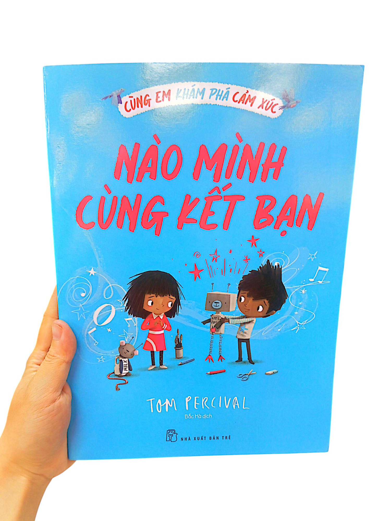 cùng em khám phá cảm xúc - nào mình cùng kết bạn