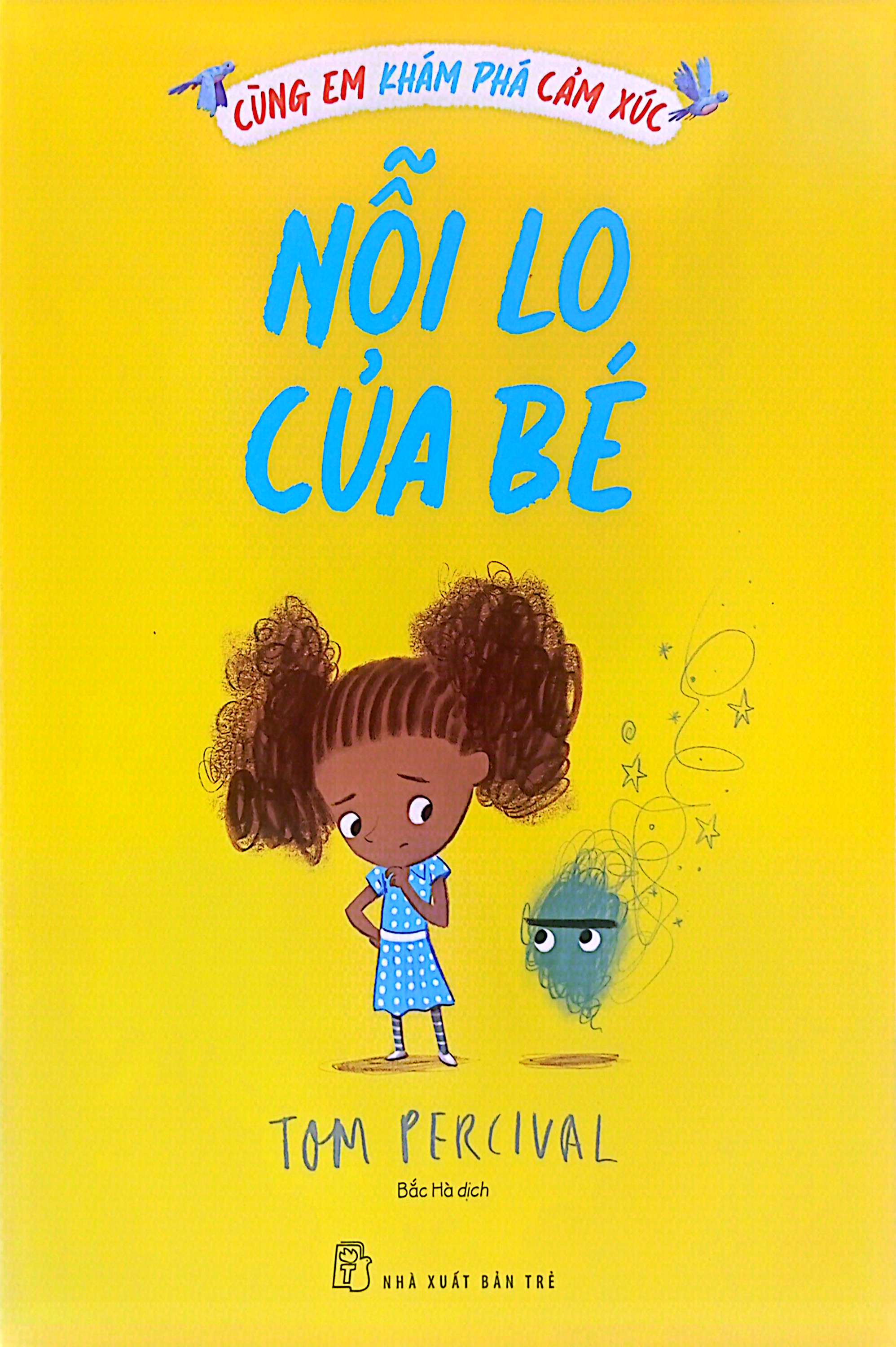 cùng em khám phá cảm xúc - nỗi lo của bé