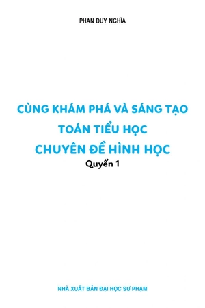 cùng khám phá và sáng tạo toán tiểu học - chuyên đề hình học - quyển 1