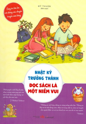 cùng trẻ lớn lên với những câu chuyện truyền cảm hứng - nhật ký trưởng thành - đọc sách là một niềm vui