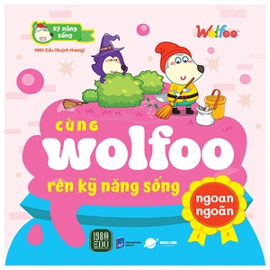 cùng wolfoo rèn kỹ năng sống - ngoan ngoãn