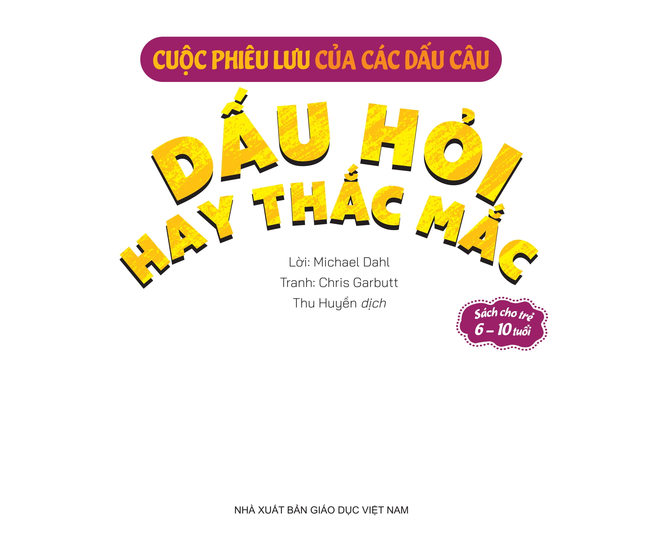 cuộc phiêu lưu của các dấu câu - dấu hỏi hay thắc mắc