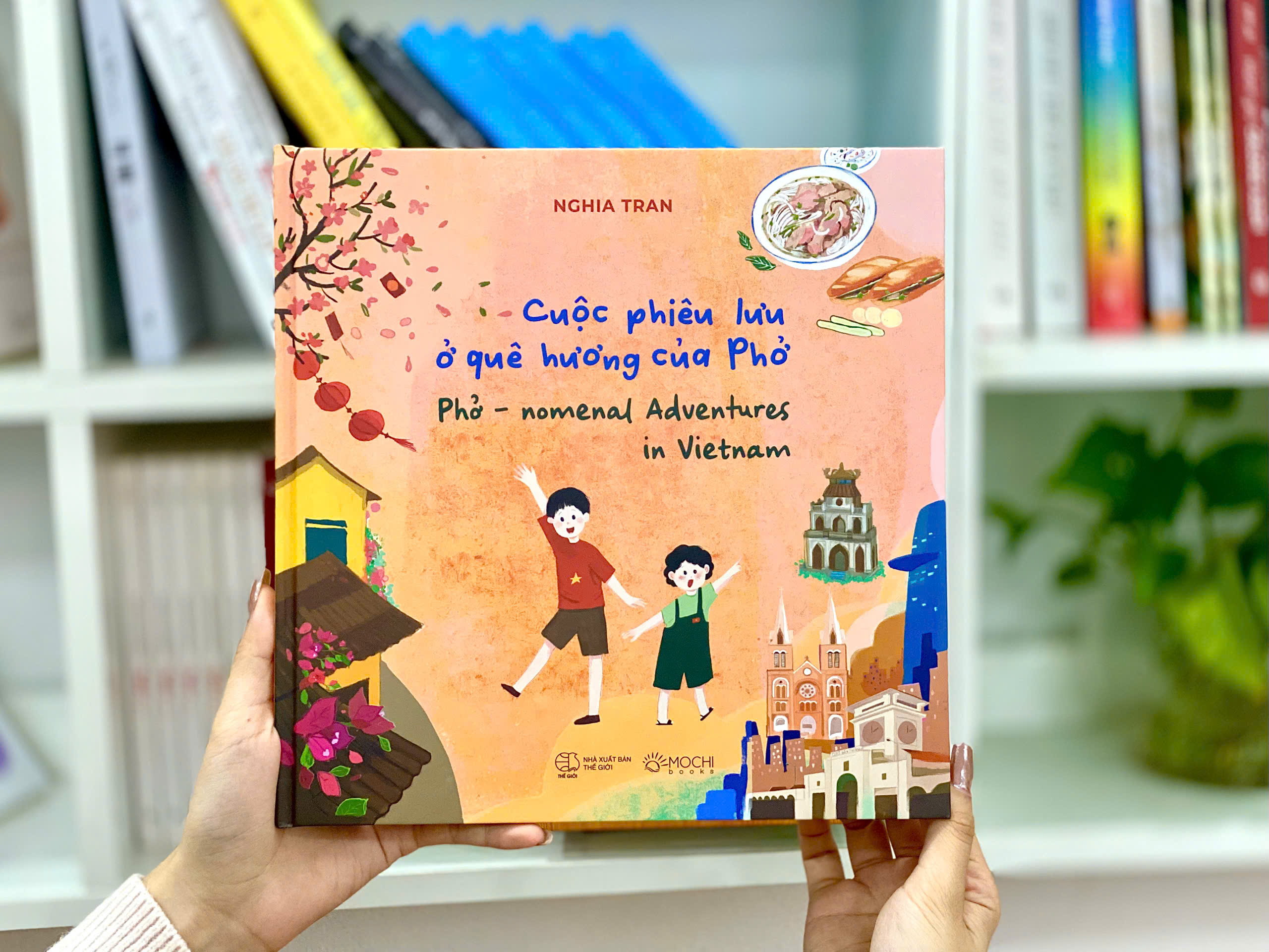 Cuộc Phiêu Lưu Ở Quê Hương Của Phở - Phở - Nomenal Adventures In Vietnam - Bìa Cứng