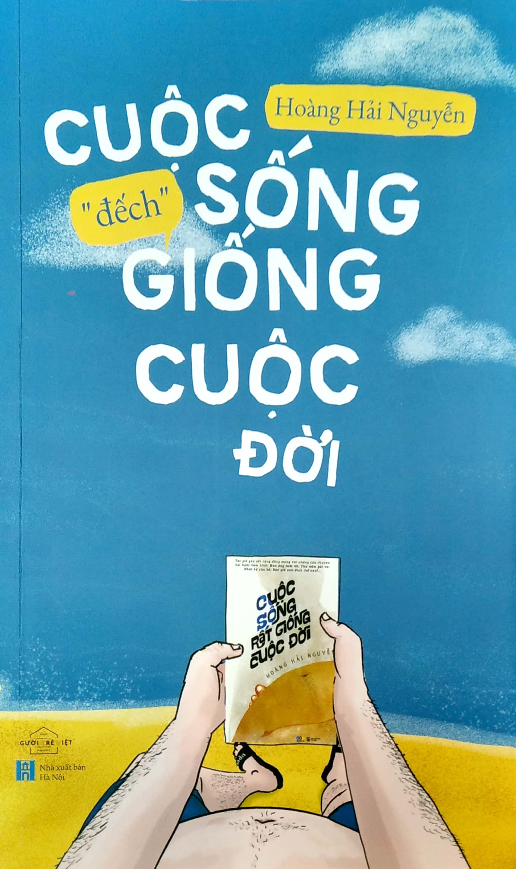 cuộc sống “đếch” giống cuộc đời