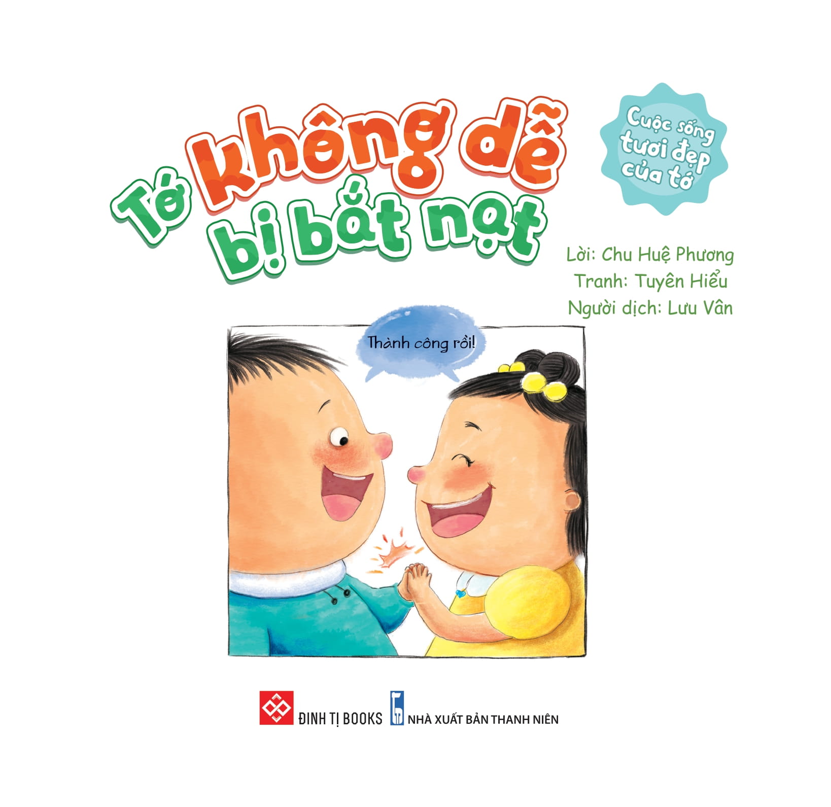 cuộc sống tươi đẹp của tớ - tớ không dễ bị bắt nạt