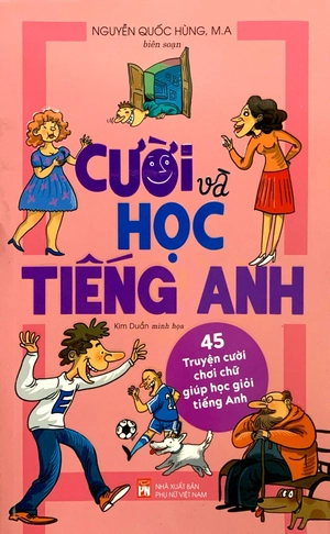 cười và học tiếng anh - 45 truyện cười chơi chữ giúp học giỏi tiếng anh