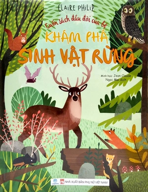 cuốn sách đầu đời của bé - khám phá sinh vật rừng