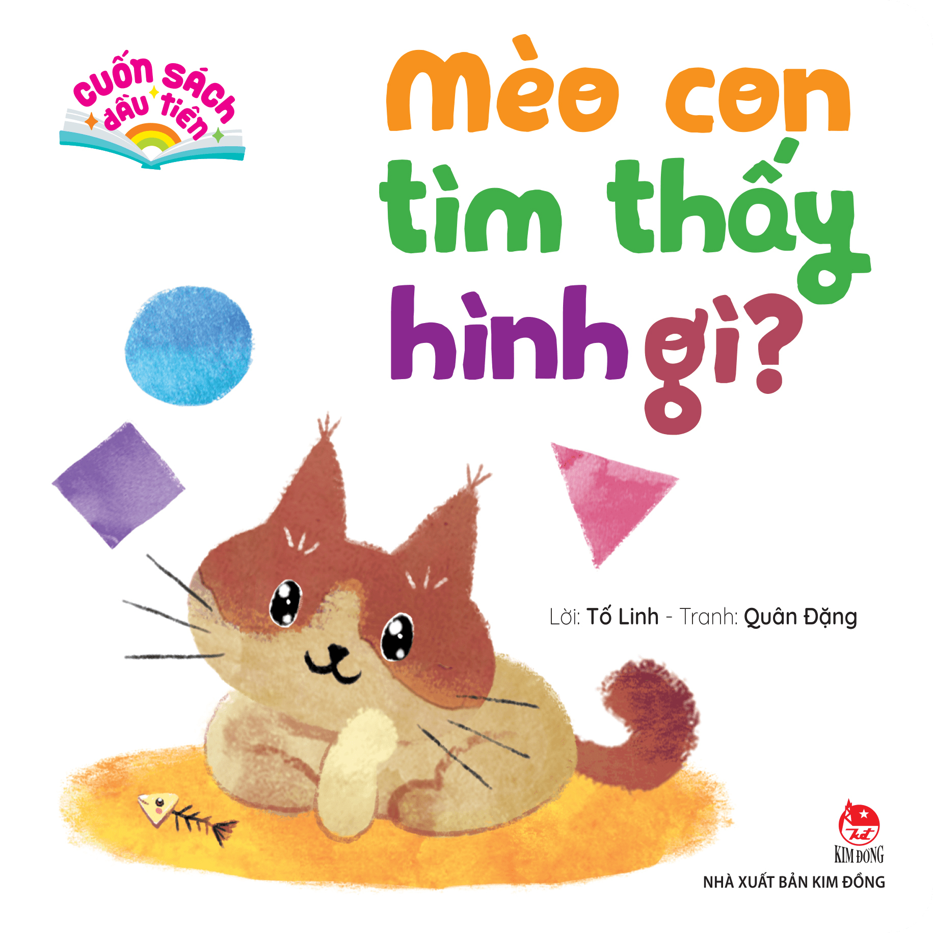 Cuốn Sách Đầu Tiên - Mèo Con Tìm Thấy Hình Gì? - Bìa Cứng