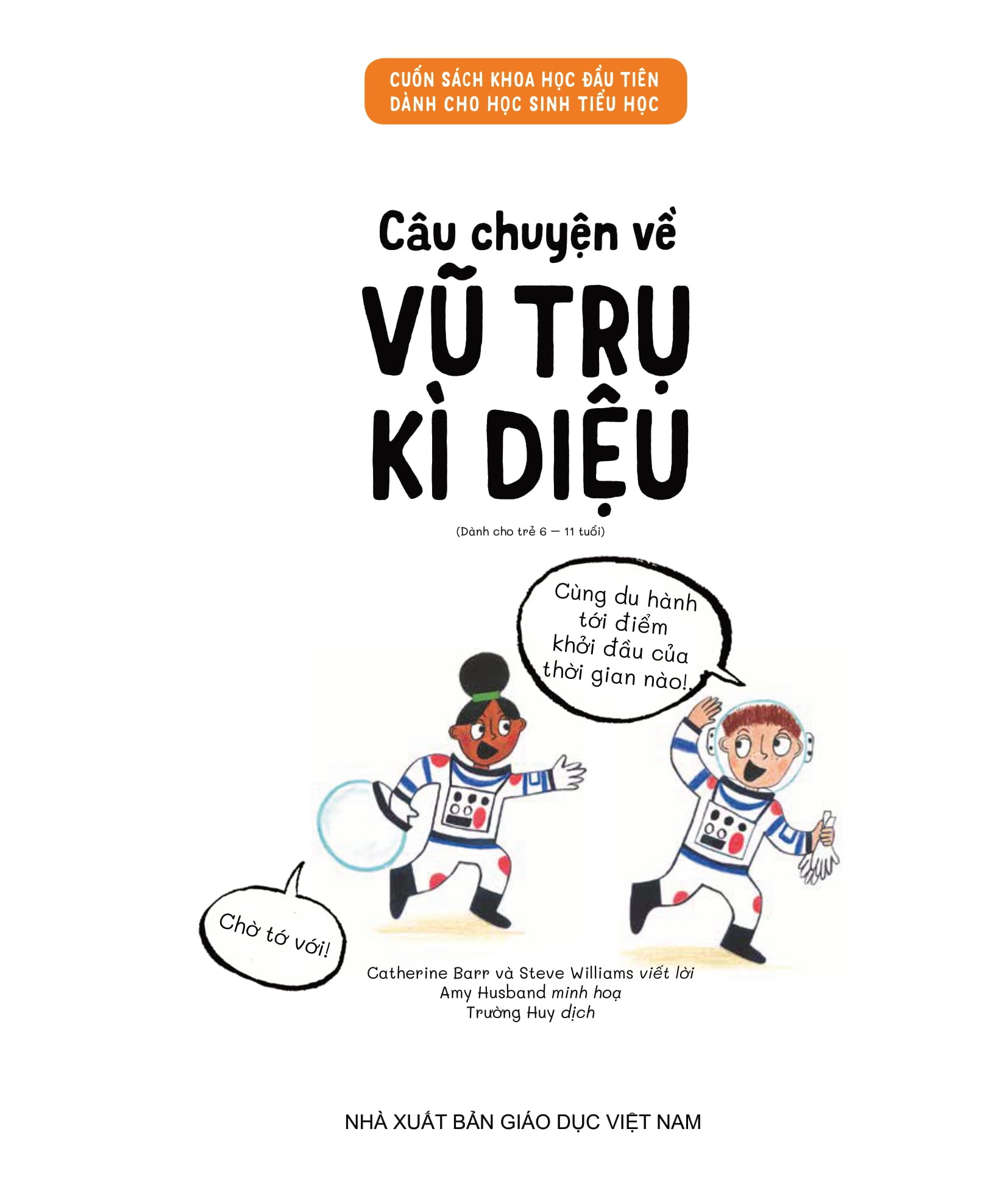 cuốn sách khoa học đầu tiên dành cho học sinh tiểu học - câu chuyện về vũ trụ kì diệu