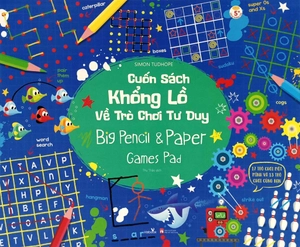cuốn sách khổng lồ về trò chơi tư duy - big pencil and paper games pad (tái bản 2023)