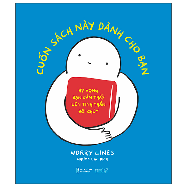 cuốn sách này dành cho bạn - hy vọng bạn cảm thấy lên tinh thần đôi chút