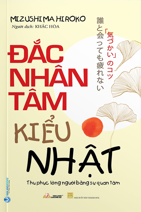 đắc nhân tâm kiểu nhật - thu phục lòng người bằng sự quan tâm