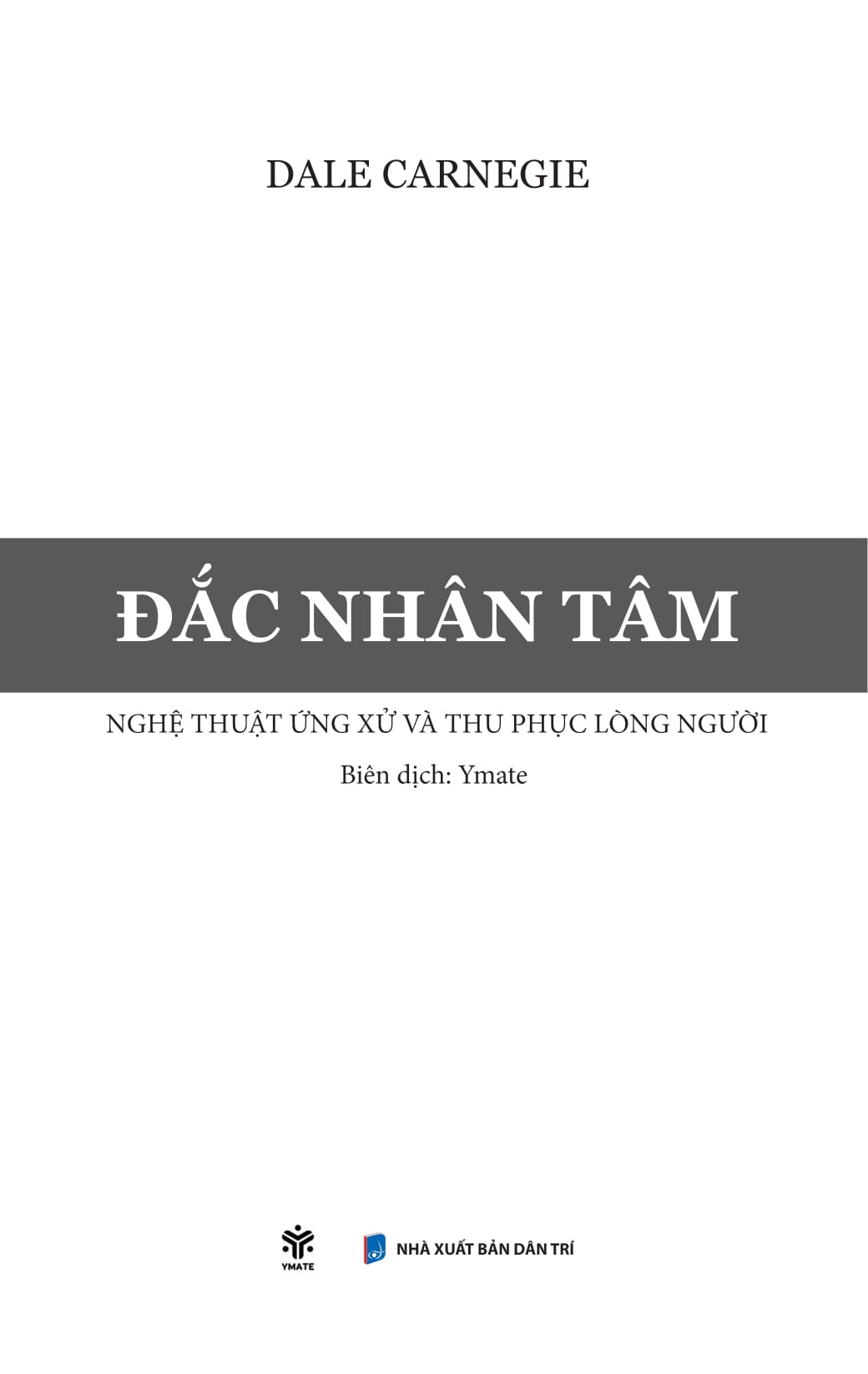 đắc nhân tâm - nghệ thuật ứng xử và thu phục lòng người