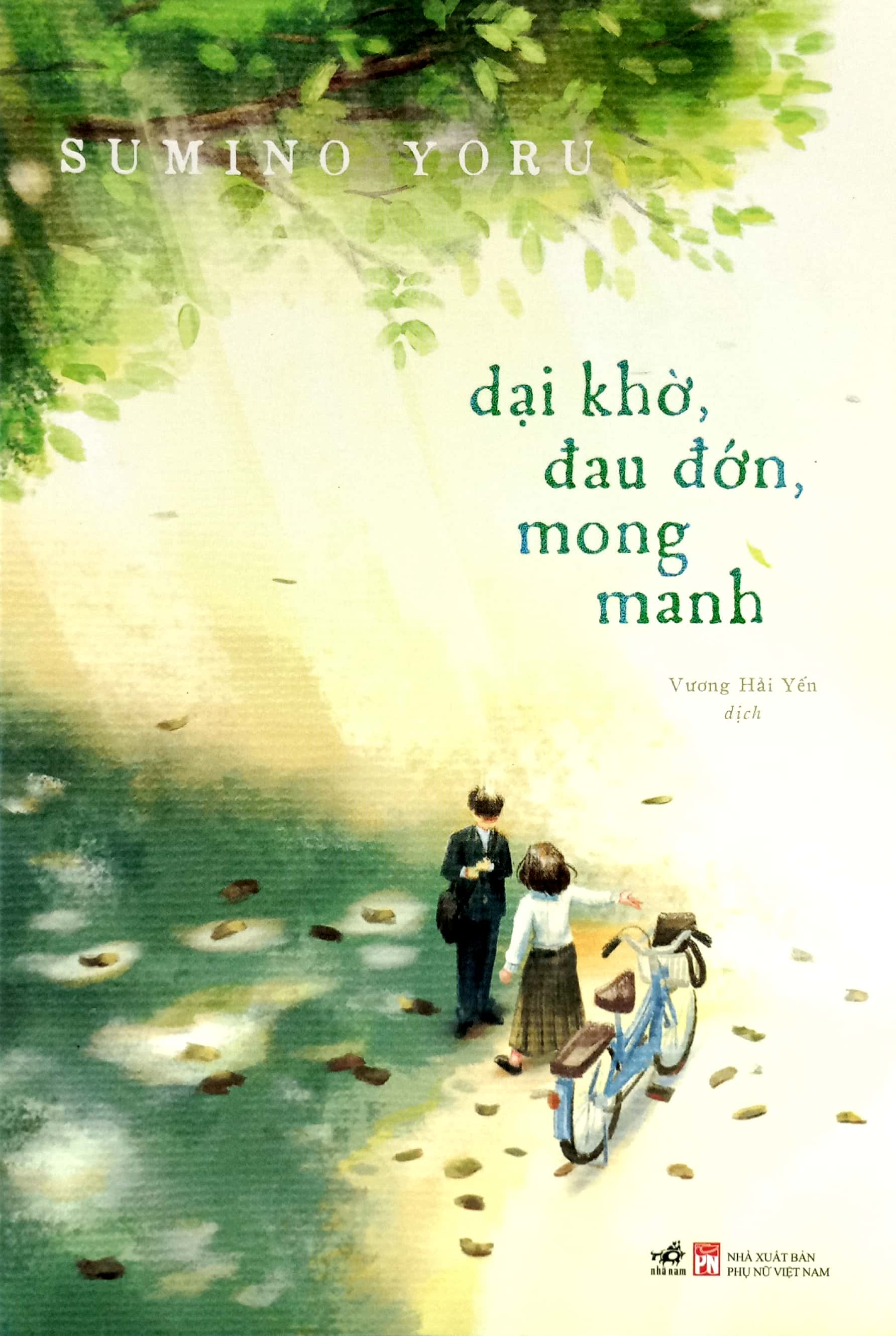 dại khờ, đau đớn, mong manh