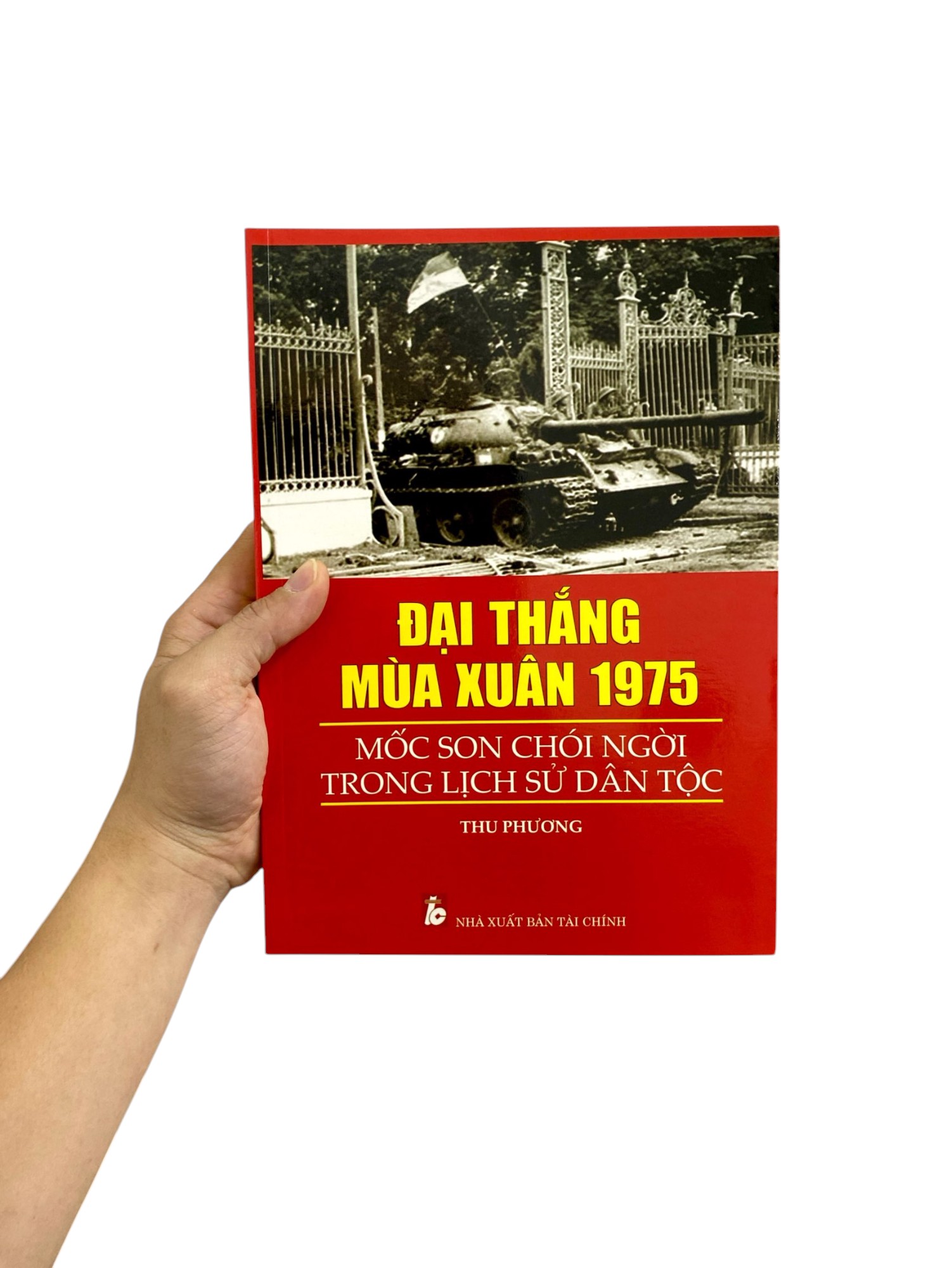 đại thắng mùa xuân 1975 - mốc son chói ngời trong lịch sử dân tộc