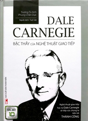 dale carnegie - bậc thầy của nghệ thuật giao tiếp (bìa cứng)