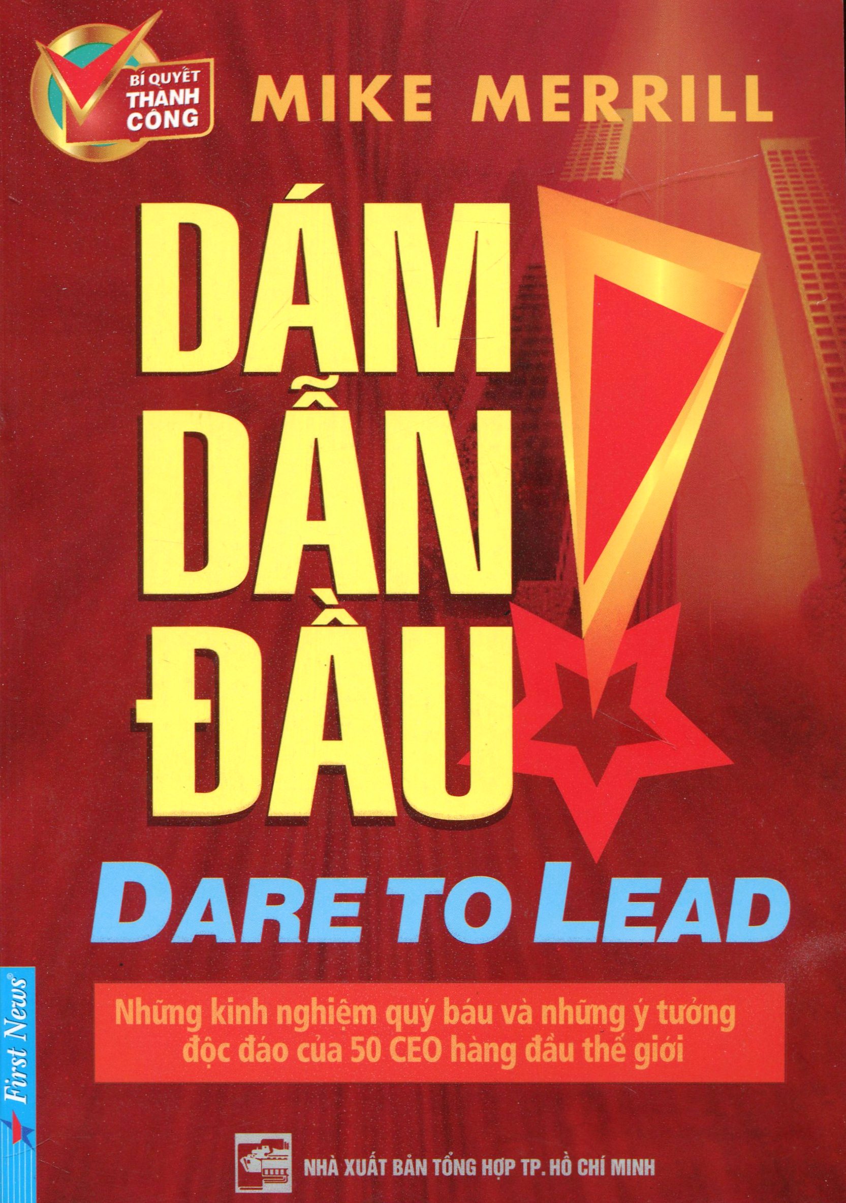 dám dẫn đầu! - dare to lead!