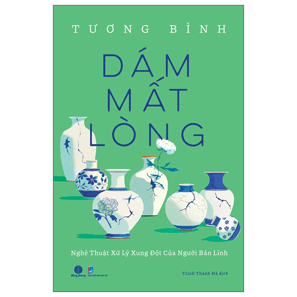 Dam Mat Long - Nghe Thuat Xu Ly Xung Dot Cua Nguoi Ban Linh