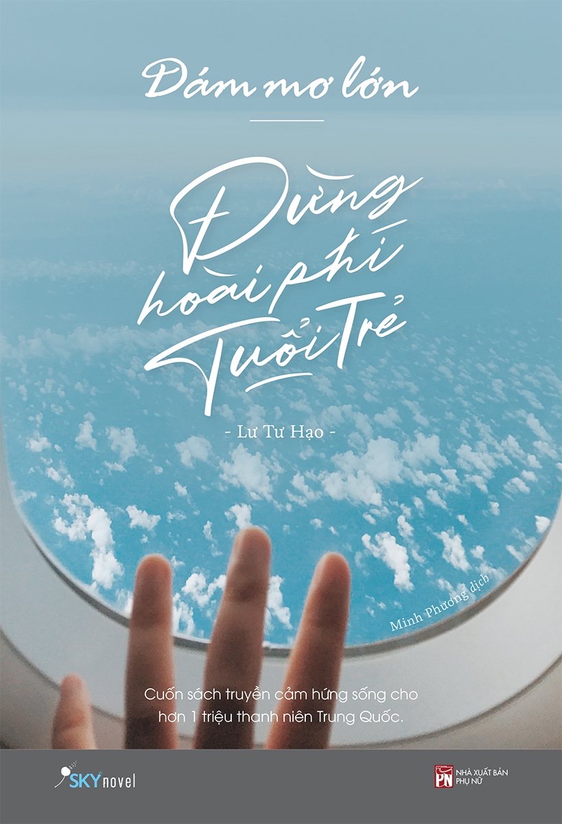dám mơ lớn, đừng hoài phí tuổi trẻ (tái bản)
