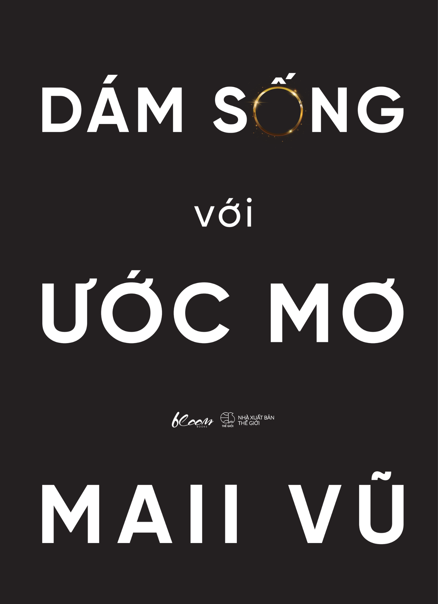 dám sống với ước mơ