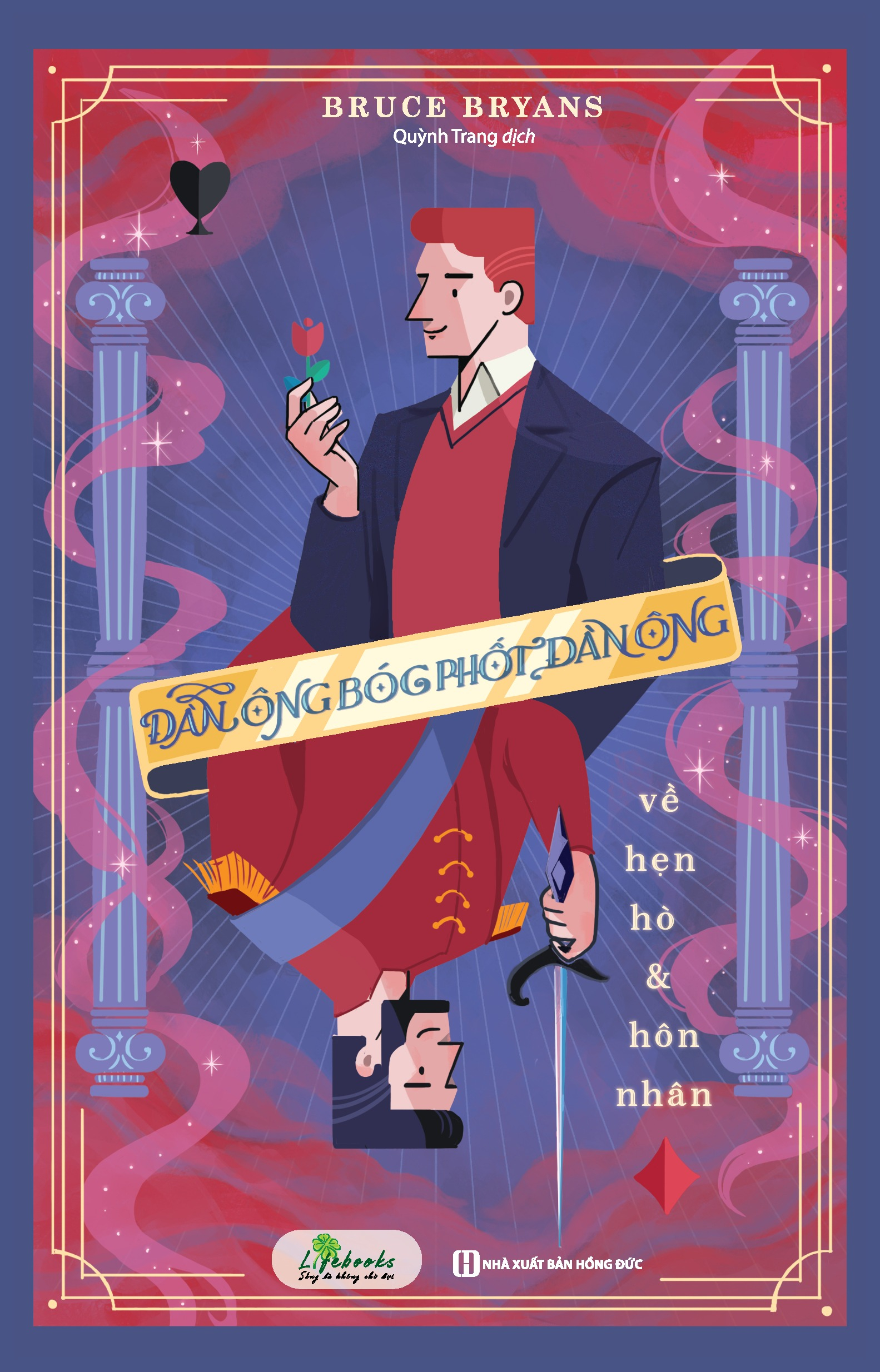 Đàn Ông Bóc Phốt Đàn Ông - Về Hẹn Hò Và Hôn Nhân (Tái Bản 2025)