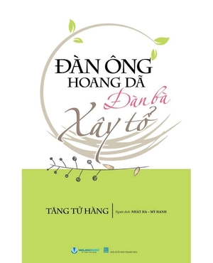 đàn ông hoang dã - đàn bà xây tổ