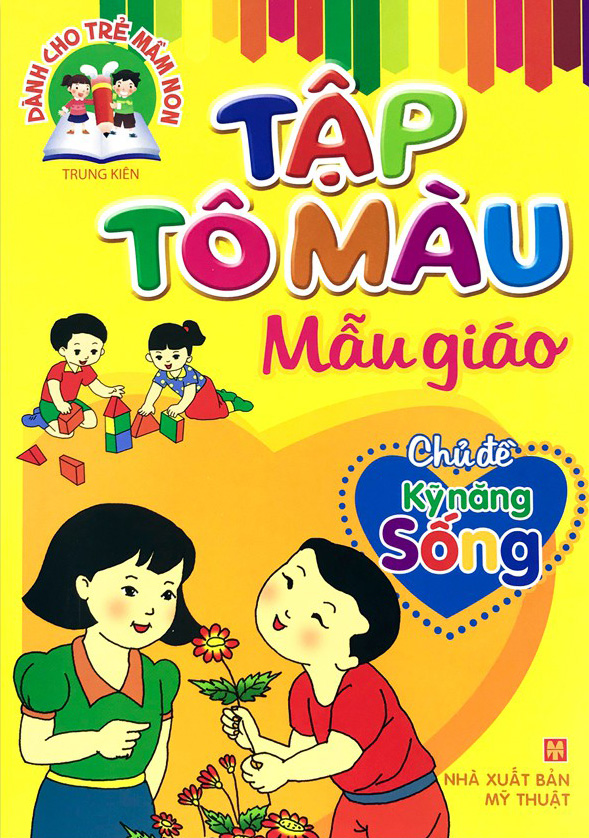 dành cho trẻ mầm non - tập tô màu mẫu giáo - chủ đề kỹ năng sống (2022)