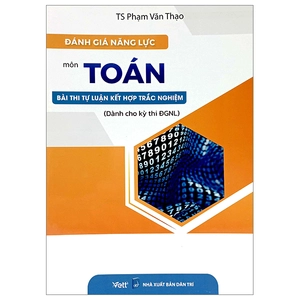 đánh giá năng lực môn toán bài thi tự luận kết hợp trắc nghiệm (dành cho kỳ thi đgnl)