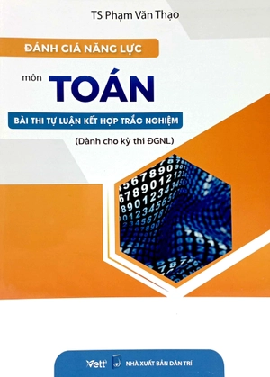 đánh giá năng lực môn toán bài thi tự luận kết hợp trắc nghiệm (dành cho kỳ thi đgnl)