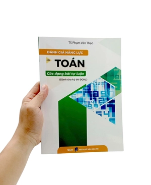 đánh giá năng lực môn toán các dạng bài tự luận (dành cho kỳ thi đgnl)