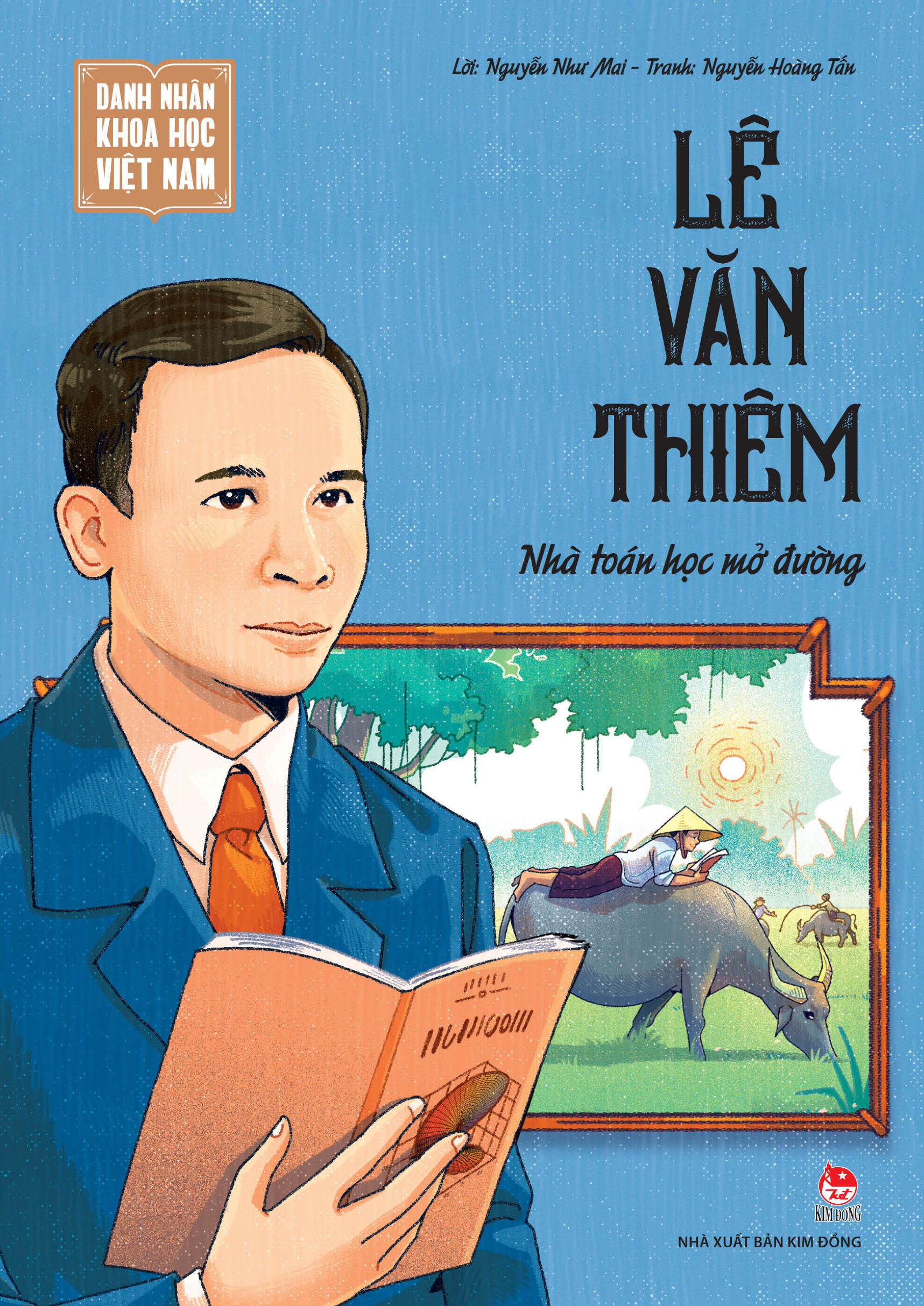 Danh Nhân Khoa Học Việt Nam - Lê Văn Thiêm - Nhà Toán Học Mở Đường