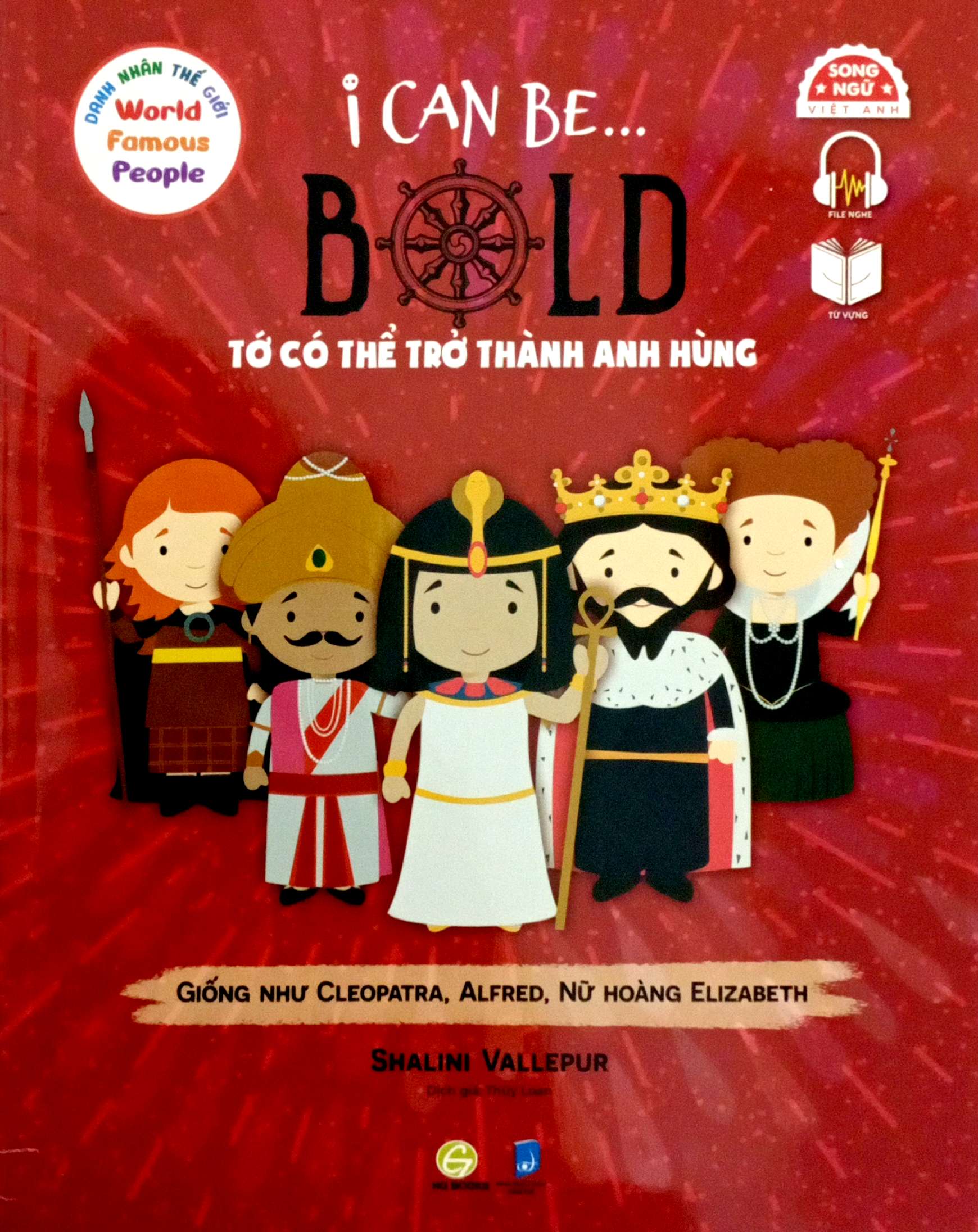 Danh Nhân Thế Giới - World Famous People - I Can Be Bold - Tớ Có Thể Trở Thành Anh Hùng - Song Ngữ Việt-Anh