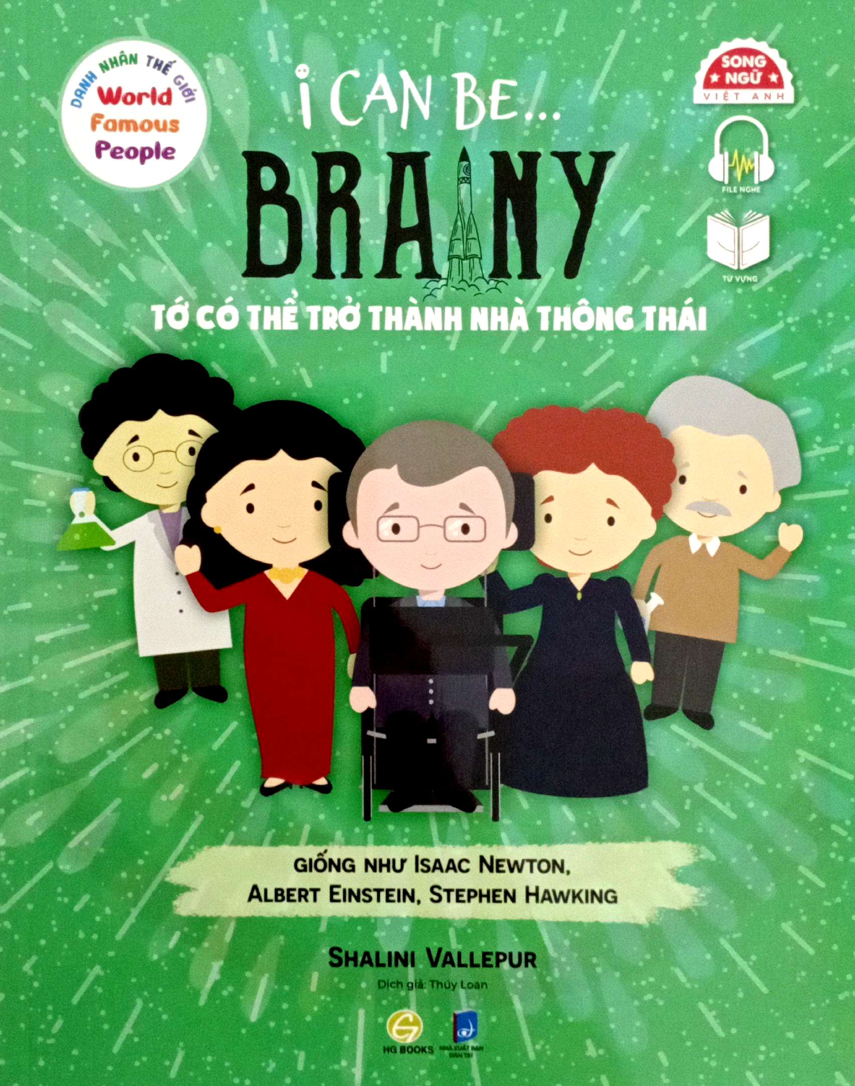 Danh Nhân Thế Giới - World Famous People - I Can Be Brainy - Tớ Có Thể Trở Thành Nhà Thông Thái - Song Ngữ Việt-Anh