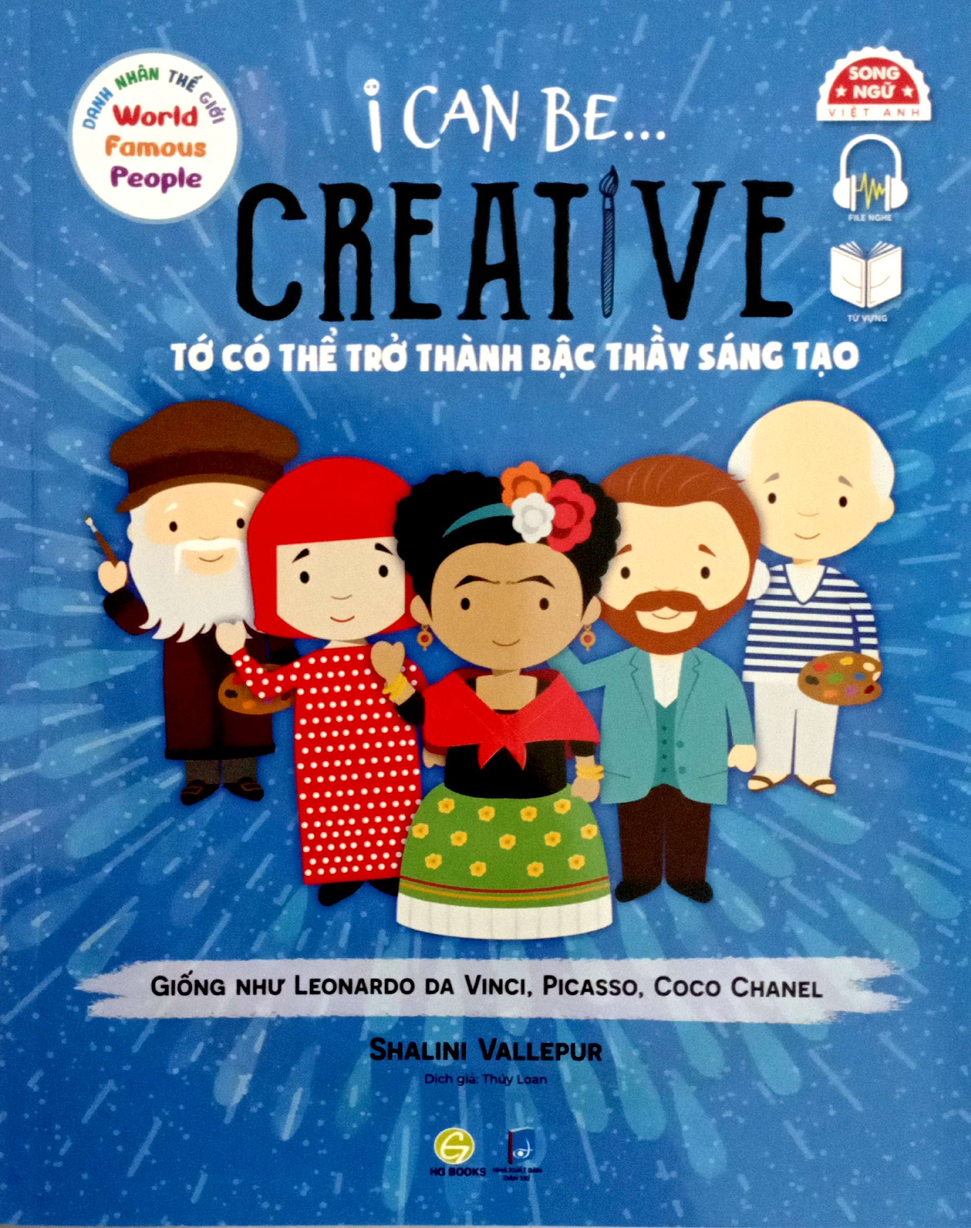 Danh Nhân Thế Giới - World Famous People - I Can Be Creative - Tớ Có Thể Trở Thành Bậc Thầy Sáng Tạo - Song Ngữ Việt-Anh