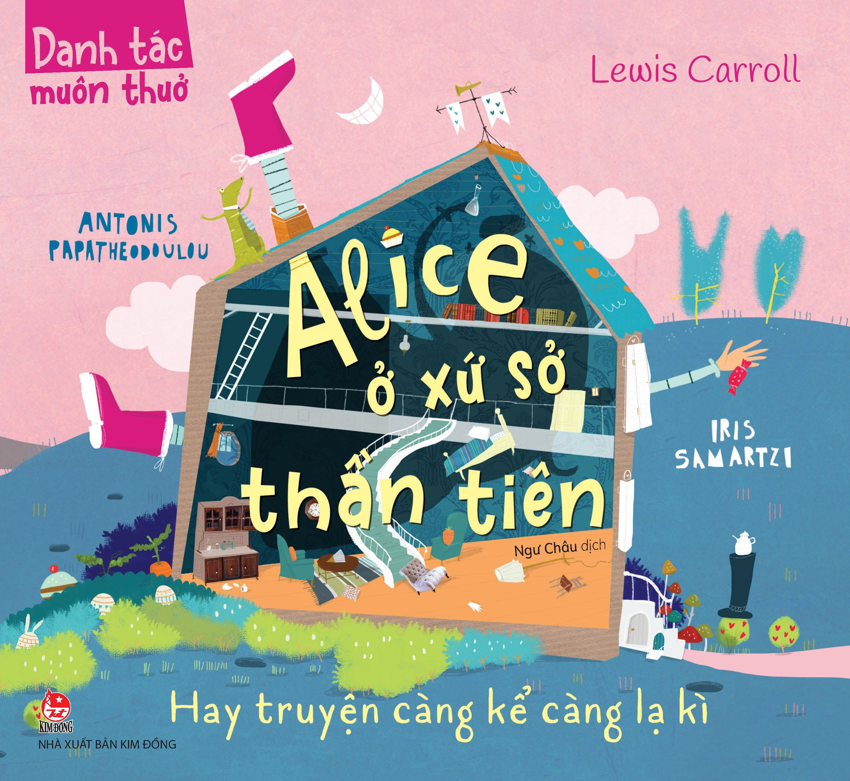 danh tác muôn thuở - alice ở xứ sở thần tiên hay truyện càng kể càng lạ kì